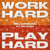 De Lorean Play Hard (Work Hard) (feat. Naykon)