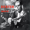 Dexter Gordon Blows Hot and Cool (Bonus Track Version)