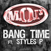 M.O.P. Bang Time (feat. Styles P) (single)