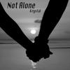 Krystal Not Alone - Single