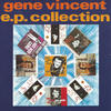 Gene Vincent E.P. Collection