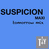 Toy Suspicion - Maxi (Tomorrow Mix) - Single