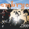 Embryo Live 2000, Vol. 1