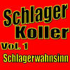 Siw Malmkvist Schlager Koller Vol. 1 (Schlagerwahnsinn)
