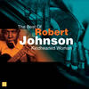 Robert Johnson Kindhearted Woman: The Best of Robert Johnson
