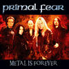 Primal Fear Metal Is Forever