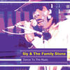 Sly & Family Stone Dance to the Music