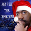 John P. Kee This Christmas - Single