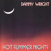 Danny Wright Hot Sumer Nights