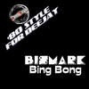 Bismark Bing Bong (`80 Style for Deejay) - EP
