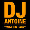 DJ Antoine Move On Baby (Remixes) - Single
