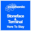 Stoneface & Terminal Here to Stay - Single