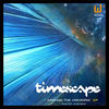Timescape Around the Universe - EP