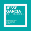 Jesse Garcia Off Da Hook - EP