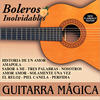 Antonio De Lucena Guitarra Magica - Boleros Inolvidables