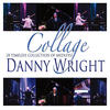 Danny Wright Collage: A Timeless Collection of Medleys