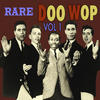 The Unknowns Rare Doo Wop, Vol. 1
