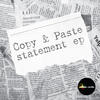 Copy and Paste Statement - EP