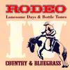 Rodeo Lonesome Days & Bottle Tones