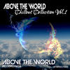 Zirenz Above The World Chillout Collection, Vol.1