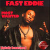 Fast Eddie Most Wanted (Digitally Remastered)