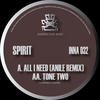 Spirit All I Need Remixes - Single