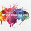 Attention Best of BYU a Cappella Club 2015