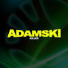 Adamski Killer (Hoxton Whores Mix) - Single