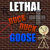 Lethal Duck Duck Goose - Single