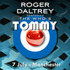 Roger Daltrey Roger Daltrey Performs The Who`s Tommy (7 July 2011 Manchester, UK) (Live)