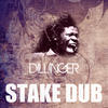 Dillinger Stake Dub - Single