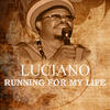 Luciano Running For My Life - Single