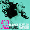 THE EASY ACCESS ORCHESTRA Acid Jazz Classics, Vol. 3 (The Finest Club Jazz Tracks from the 90`s `Till Now)
