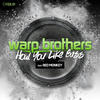 Warp Brothers How You Like Bass - Single