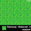 Timewarp Diskocutz .3 Remixed - EP