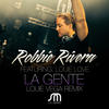 Robbie Rivera La Gente (feat. Louie Love) - Single