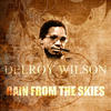 Delroy Wilson Rain From the Skies - Single