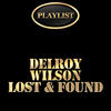 Delroy Wilson Delroy Wilson Lost & Found Playlist