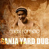 Max Romeo Ganja Yard Dub - Single