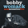 Bobby Womack Soul Sensation (Live)
