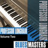 Professor Longhair Blues Masters, Vol. 2: Professor Longhair