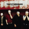 The Futureheads This Is Not the World