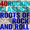 Roy Orbison 40 Rockin` Classics: Roots of Rock and Roll
