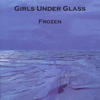 Girls Under Glass Frozen - EP