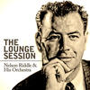 Nelson Riddle And His Orchestra The Lounge Session