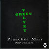 Green Velvet Preacher Man (2012 Remixes) - Single