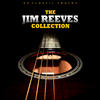 Jim Reeves The Jim Reeves Collection