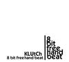 KLUtCh 8 Bit Freehand Beat