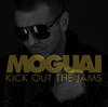 Moguai Kick Out the Jams