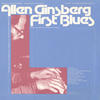 Allen Ginsberg First Blues: Rags, Ballads and Harmonium Songs